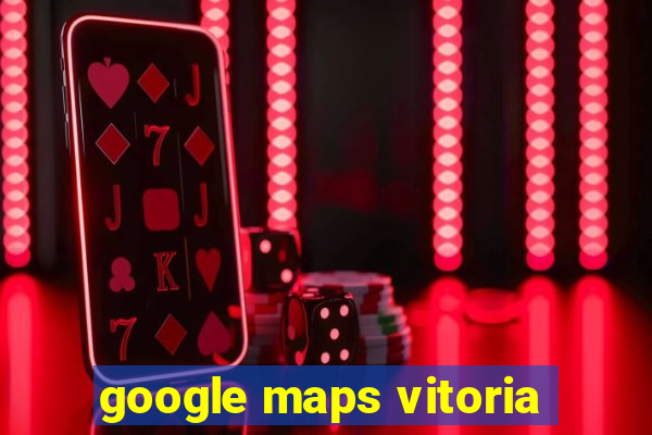 google maps vitoria